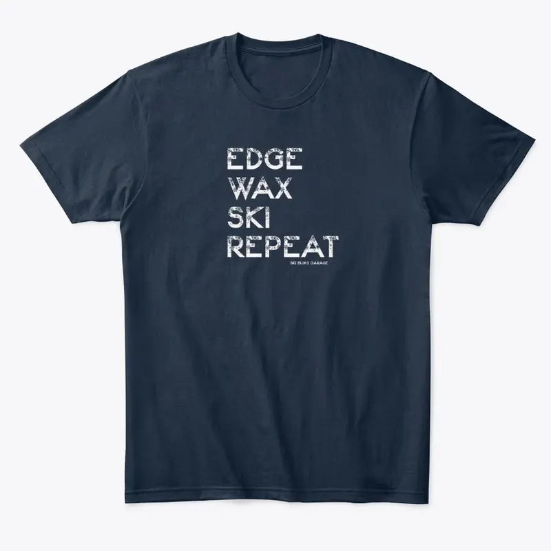 Edge, Wax, Ski, Repeat...