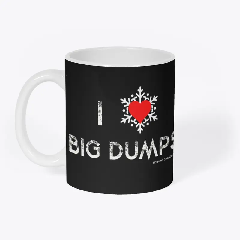 I love BIG Dumps! 