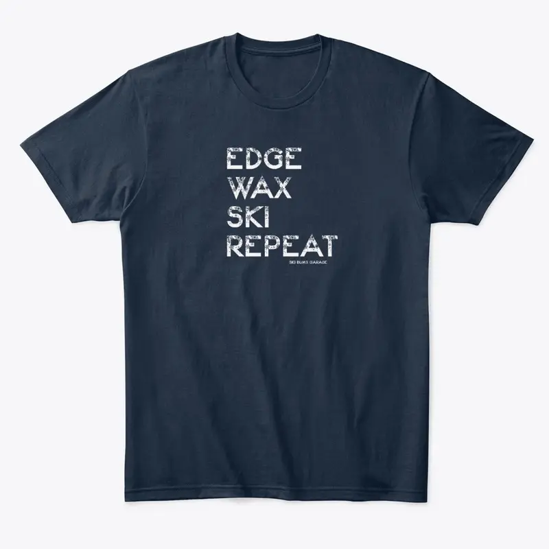 Edge, Wax, Ski, Repeat...