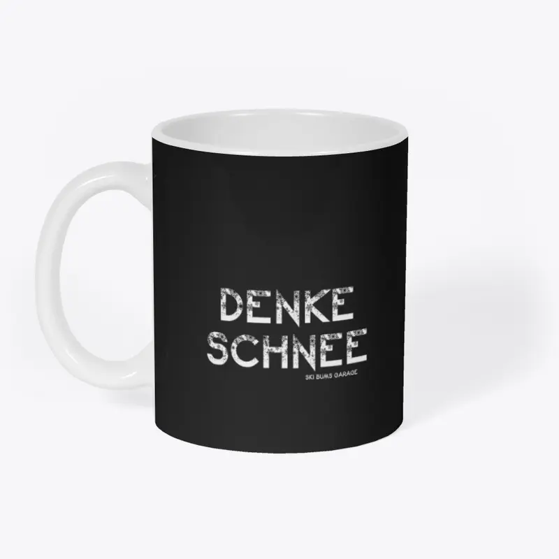 Denke Schnee - Think Snow!