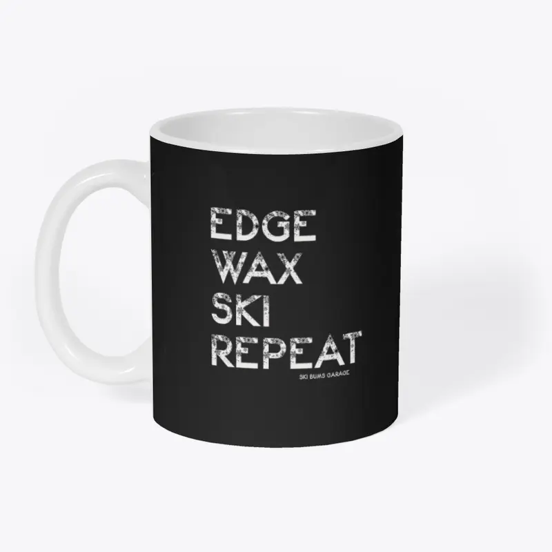 Edge, Wax, Ski, Repeat...